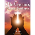 The Creator's Plan and Pertinence - Hardcover