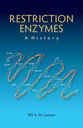 Restriction Enzymes: A History - Hardcover
