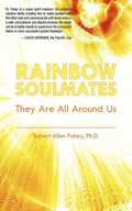 Rainbow Soulmates: They Are All Around Us - Paperback
