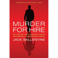 Murder for Hire: My Life as the Country's Most Successful Undercover Agent - Paperback
