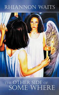 The Other Side of Some Where - Paperback