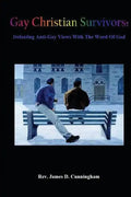 Gay Christian Survivors: Defeating Anti-Gay Views With the Word of God - Paperback