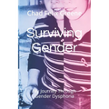 Surviving Gender: My Journey Through Gender Dysphoria - Paperback