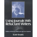 Using Journals with Reluctant Writers: Building Portfolios for Middle and High School Students - Paperback