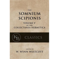 Somnium Scipionis: with the Golden Verses and Symbols of Pythagoras - Paperback