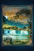 The Magic Fairy Rose in the Lowland of Scotland - Paperback