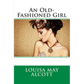 An Old-Fashioned Girl - Paperback