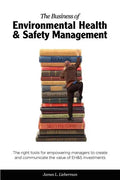 The Business of Environmental Health & Safety Management - Paperback