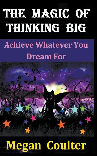 The Magic Of Thinking Big: Achieve Whatever You Dream For - Paperback