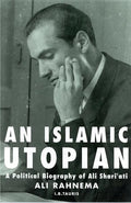 An Islamic Utopian: A Political Biography of Ali Shari'ati - Paperback