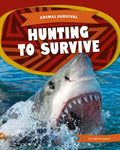 Hunting to Survive - Library Binding