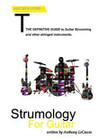Strumology For Guitar: Learn How To Strum the Guitar. Over 50 strumming patterns that every guitarist should know - Paperback