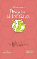 TRIA VIA Journal 3: Dragons at the Gates - Hardcover