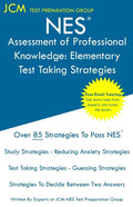 NES Assessment of Professional Knowledge Elementary - Test Taking Strategies: NES 051 Exam - Free Online Tutoring - New 2020 Edition - The latest stra - Paperback