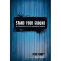 Stand Your Ground: An Introductory Text for Apologetics Students - Hardcover