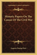 Historic Papers on the Causes of the Civil War - Paperback