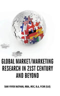 Global Market/Marketing Research in 21st Century and Beyond - Hardcover