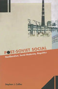 Post-Soviet Social: Neoliberalism, Social Modernity, Biopolitics - Paperback