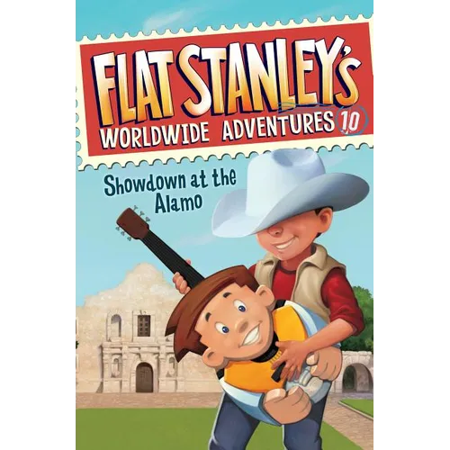 Flat Stanley's Worldwide Adventures #10: Showdown at the Alamo - Paperback