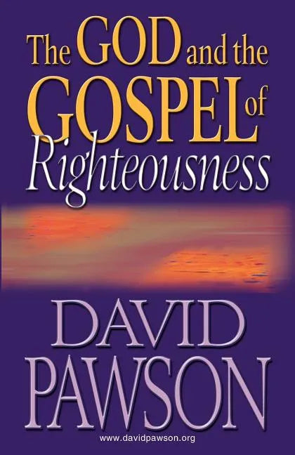 The God and the Gospel of Righteousness - Paperback