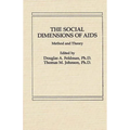 The Social Dimensions of AIDS: Method and Theory - Hardcover