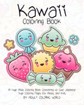 Kawaii Coloring Book: A Huge Adult Coloring Book Containing 40 Cute Japanese Style Coloring Pages for Adults and Kids - Paperback