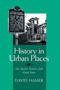 History in Urban Places: The Historic Districts of the United Sta - Paperback