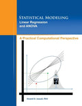 Statistical Modeling, Linear Regression and ANOVA, A Practical Computational Perspective - Paperback