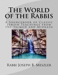 The World of the Rabbis: A Sourcebook of Classic Jewish Teachings from the Talmud and Midrash - Paperback