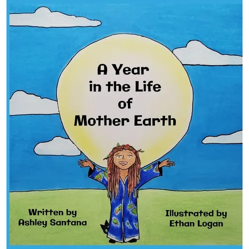 A Year in the Life of Mother Earth - Hardcover
