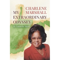 Charlene Marshall: My Extraordinary Odyssey - Paperback