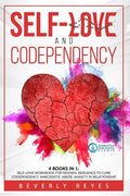 Self-Love and Codependency: 4 Books in 1: Self-Love Workbook for Women, Resilience to Cure Codependency, Narcissistic Abuse, Anxiety in Relationsh - Paperback