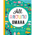 All Around Omaha: Doodle, Color, and Learn All about Omaha, Nebraska! - Paperback