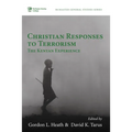 Christian Responses to Terrorism: The Kenyan Experience - Paperback