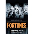 FORTUNES - The Rise and Rise of Afrikaner Tycoons - Paperback