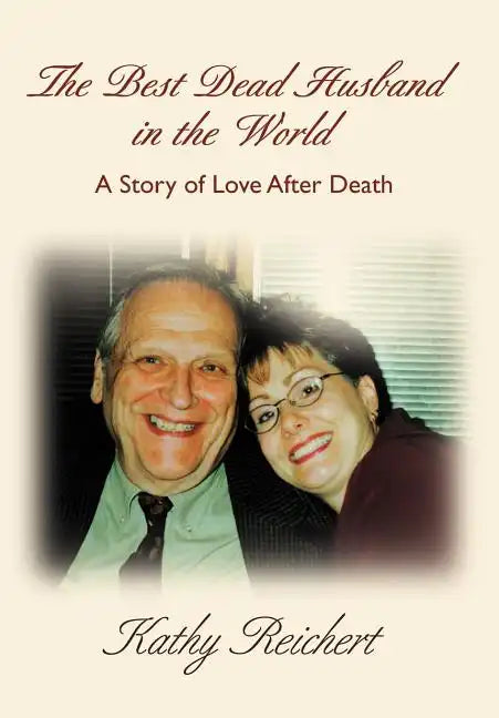 The Best Dead Husband in the World: A Story of Love After Death - Hardcover