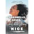 Seashells, Spice, and Everything Nice (These First Letters, Book Two) - Paperback