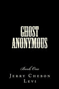 Ghost Anonymous: Book One - Paperback