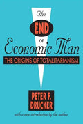 The End of Economic Man: The Origins of Totalitarianism - Paperback