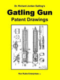 Dr. Richard Jordan Gatling's GATLING GUN PATENT DRAWINGS - Paperback