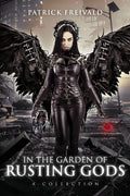 In the Garden of Rusting Gods: A Collection - Paperback