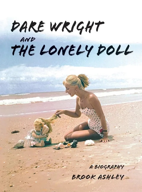 Dare Wright And The Lonely Doll - Hardcover