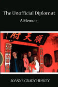 The Unofficial Diplomat: A Memoir - Paperback