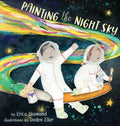 Painting the Night Sky - Hardcover