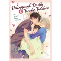 Delinquent Daddy and Tender Teacher Vol. 1 - Paperback