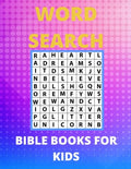 Bible Word Search Books For Kids: Amazing Word Search Puzzles, Games Book for Kids 6-10, 12-15 Fun Brain Bending Word Search Puzzles to Have Fun and R - Paperback