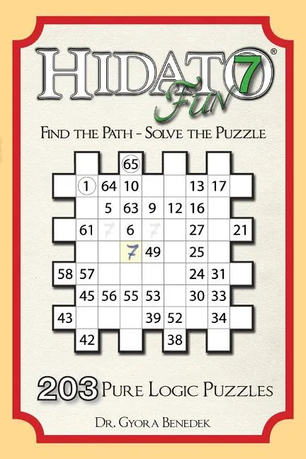 Hidato fun 7: 203 New Logic Puzzles - Paperback