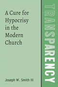 Transparency: A Cure for Hypocrisy in the Modern Church - Paperback