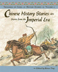 Chinese History Stories: Stories from the Imperial Era, 221 BC-AD 1912 - Hardcover