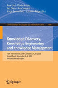 Knowledge Discovery, Knowledge Engineering and Knowledge Management: 12th International Joint Conference, Ic3k 2020, Virtual Event, November 2-4, 2020 - Paperback